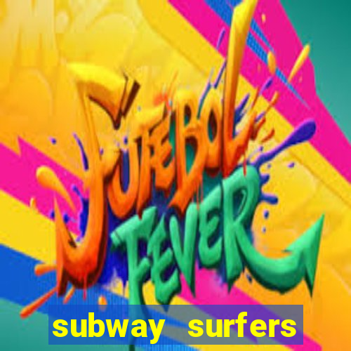 subway surfers zurich download